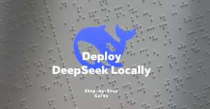 Как сделать локальное развертывание DeepSeek. Пошаговое руководство для разработчиков