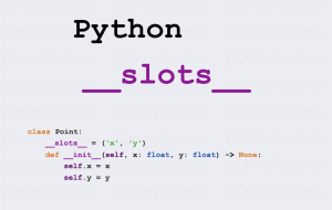 Атрибут или Dunder-метод slots в Python. Что нужно о нём знать?
