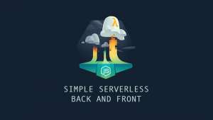 Simple serverless front + back