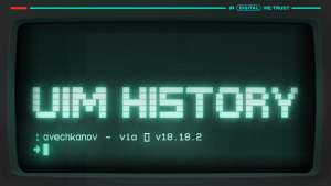 Рассказ об истоках и эволюции редакторов Vi и Vim