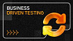 Business driven testing