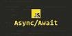 Разбираем Async/Await в JavaScript на примерах