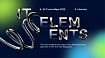 Это случилось: IT Elements 2025 открыла регистрацию
