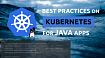 Лучшие практики для Java-приложений в Kubernetes