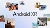 Google представила ОС Android XR для AR\VR‑шлемов и умных очков