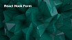 React Hook Form: создание сложных форм для начинающих