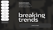Коллажи умерли, да здравствует монохром! Кейс: редизайн сайта для Breaking Trends