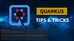 Советы по работе с Quarkus