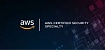 Как подготовиться к сертификации AWS Certified Security – Specialty (SCS-C01)