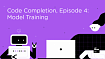 Code Completion. Часть 4: обучение модели