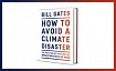 Книга “How to Avoid a Climate Disaster”, конспект, часть 1 из 2, Билл Гейтс